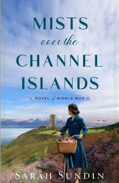 Mists Over the Channel Islands by Sarah Sundin